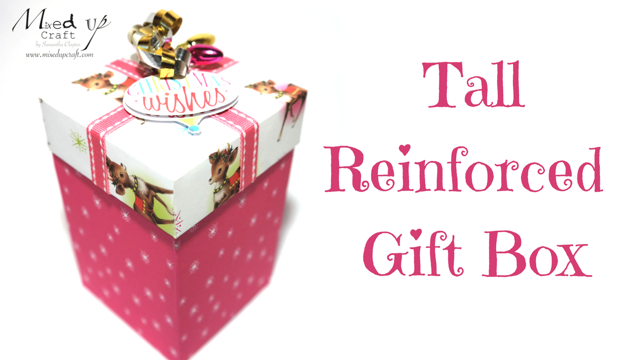 Tall(ish) Reinforced Gift Box