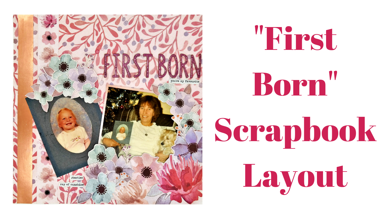 “First Born” Scrapbook Layout