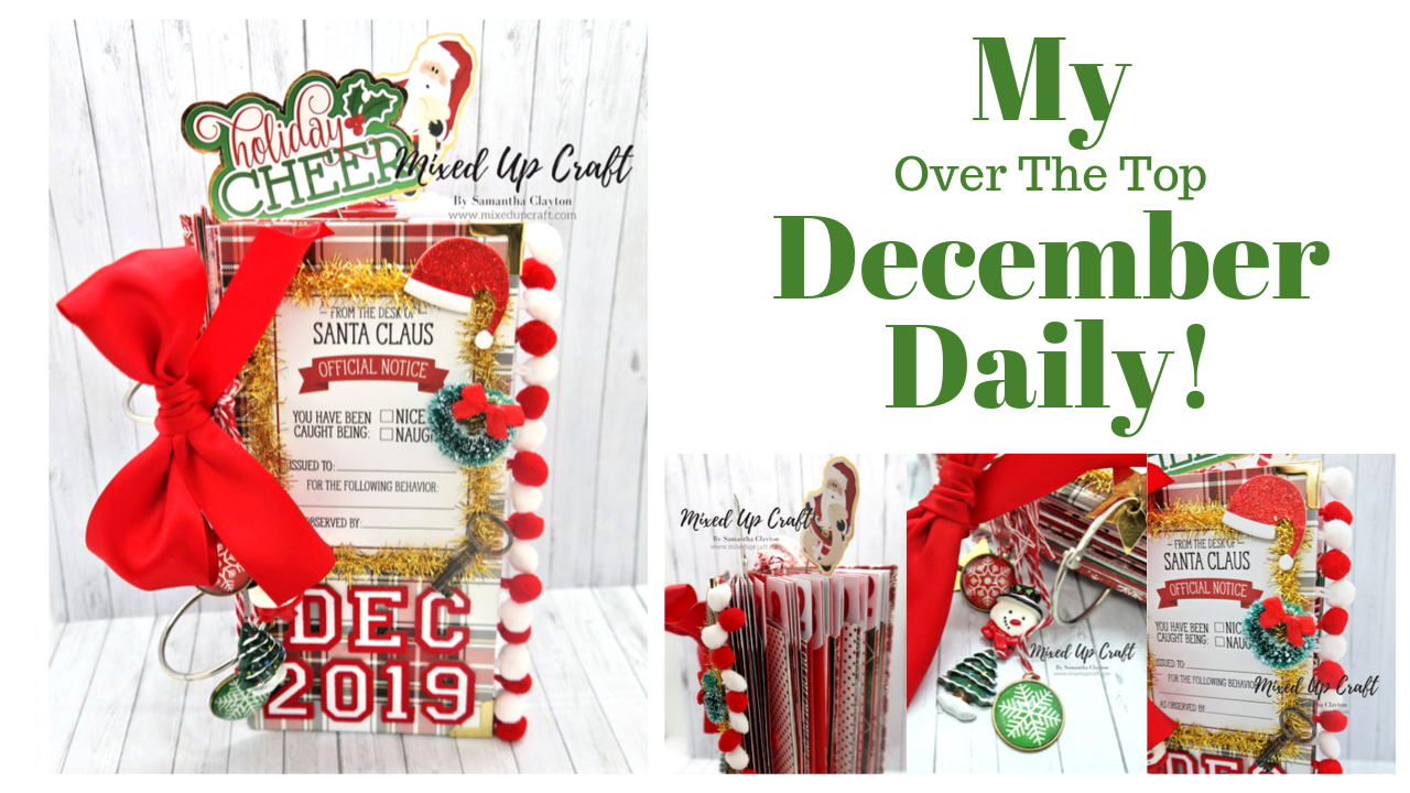 My Extremely Over The Top December Daily Mini Album!