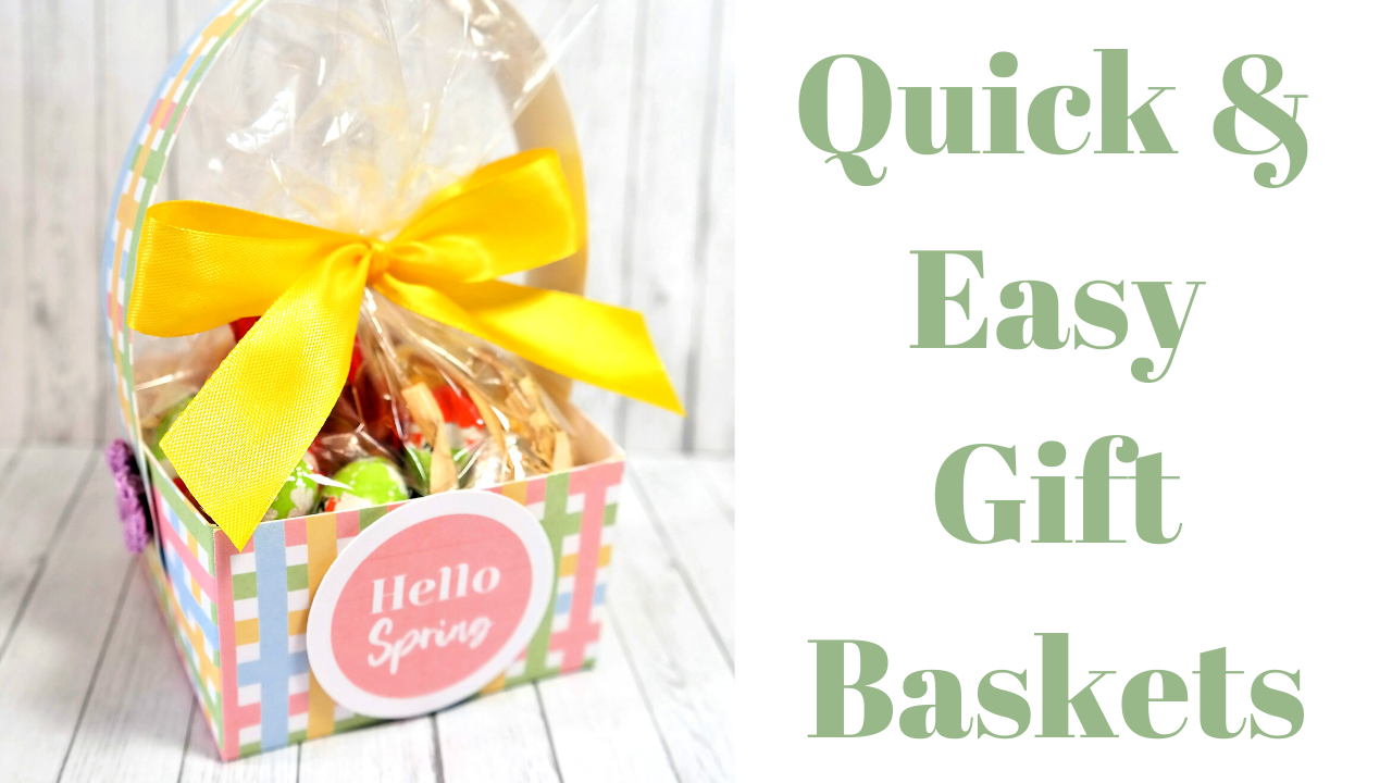 Quick & Easy Gift Baskets