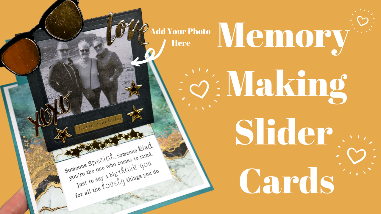 Memory Making  Slider Cards