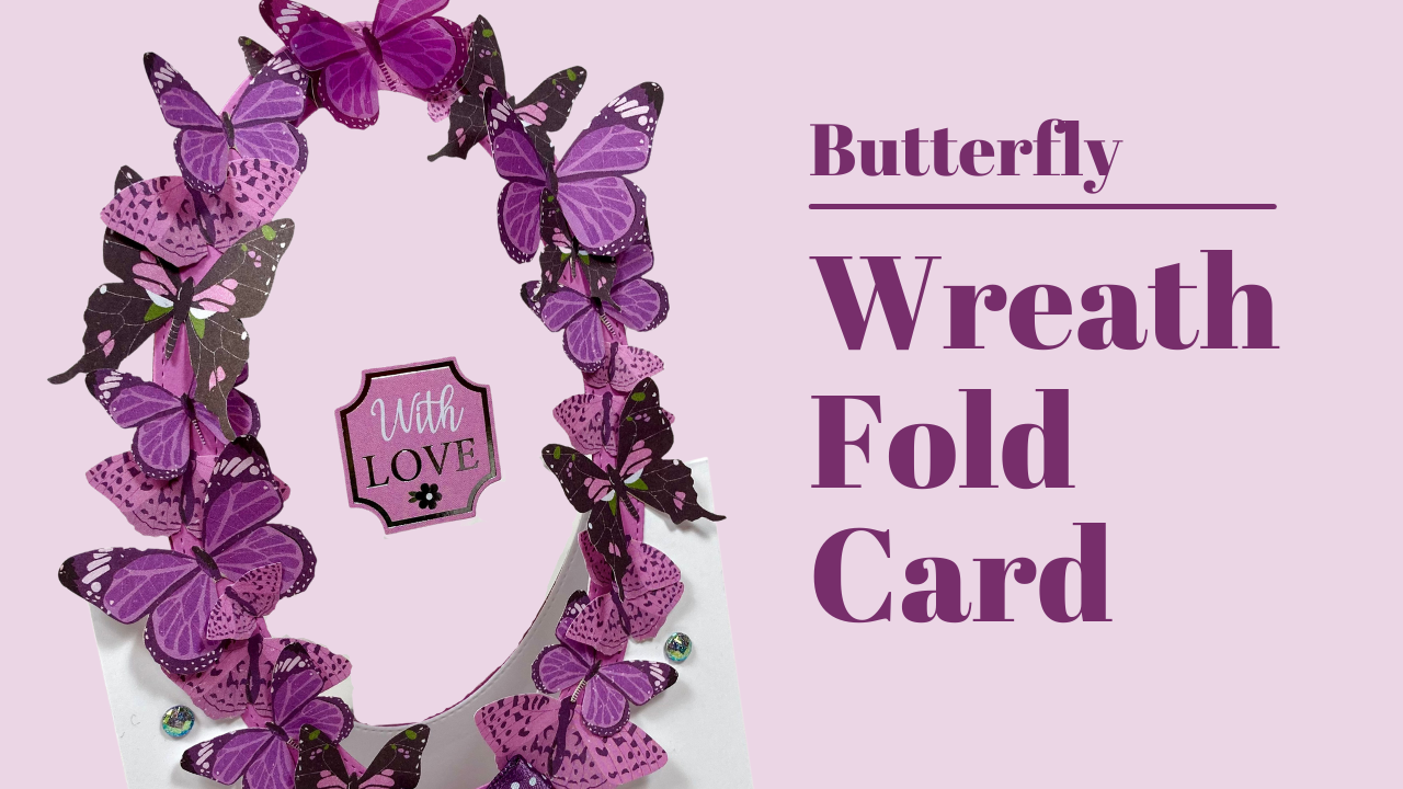 Butterfly Wreath Fold Card