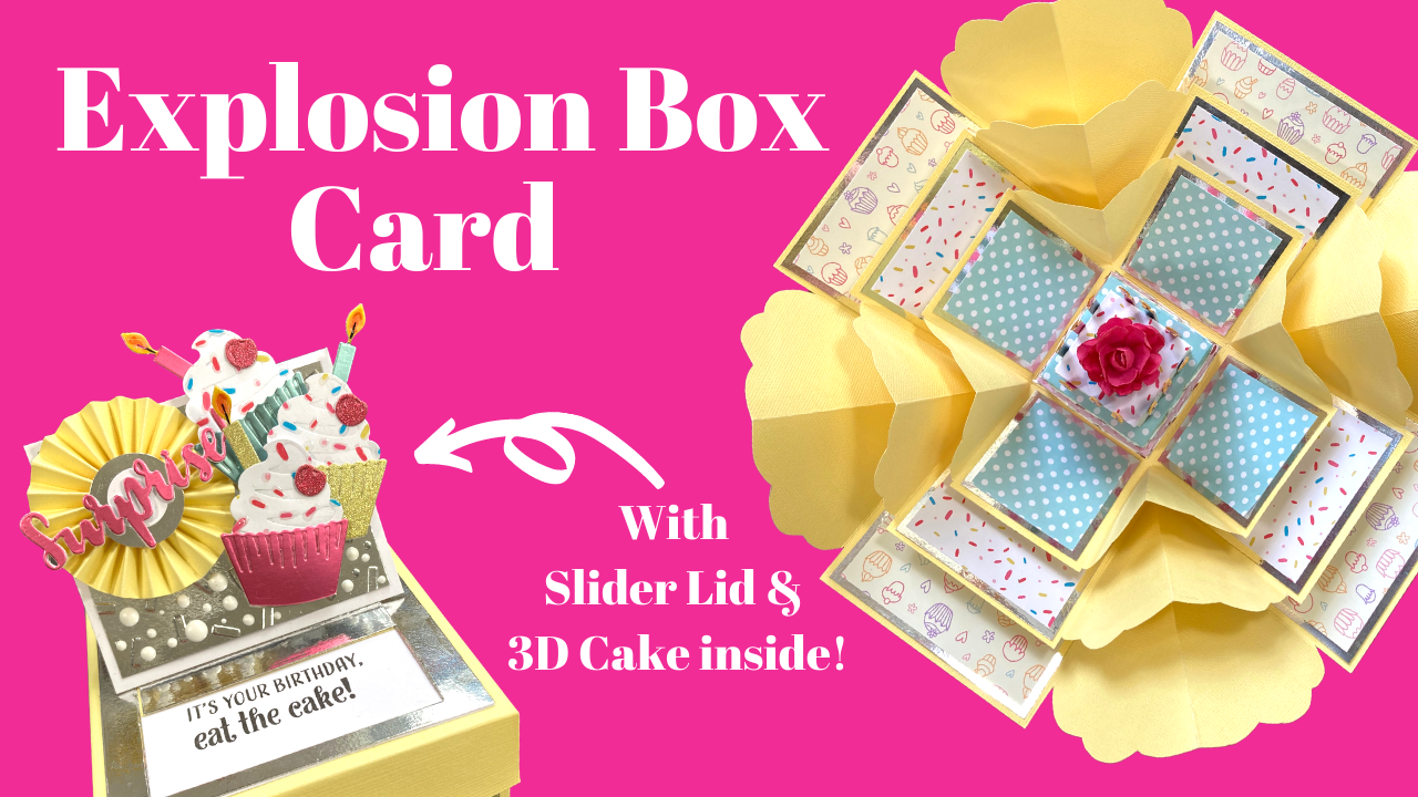 Explosion Box Card with Slider Lid and 3D Birthday Cake!