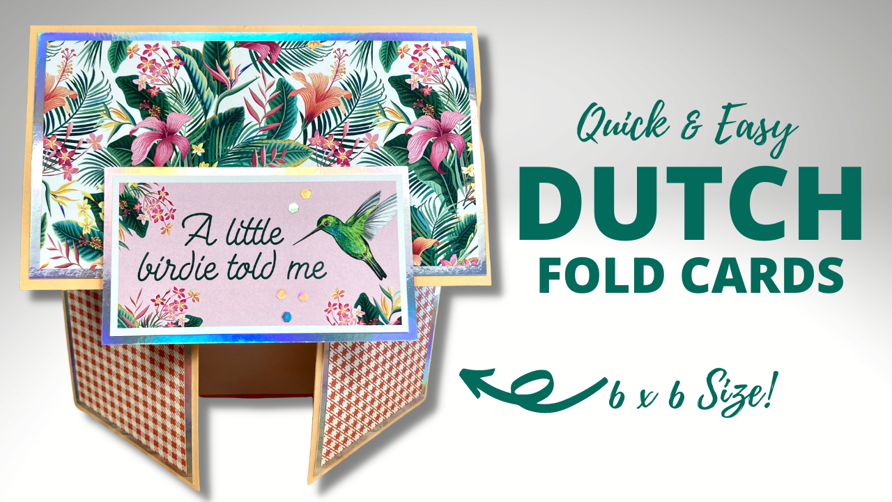 Quick & Easy Dutch Fold Cards
